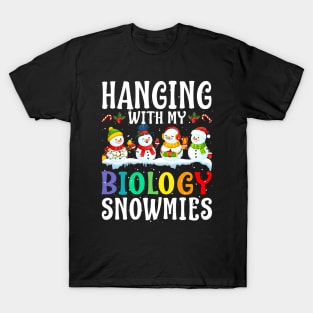 Hanging With My Biology Snowmies Teacher Christmas T-Shirt